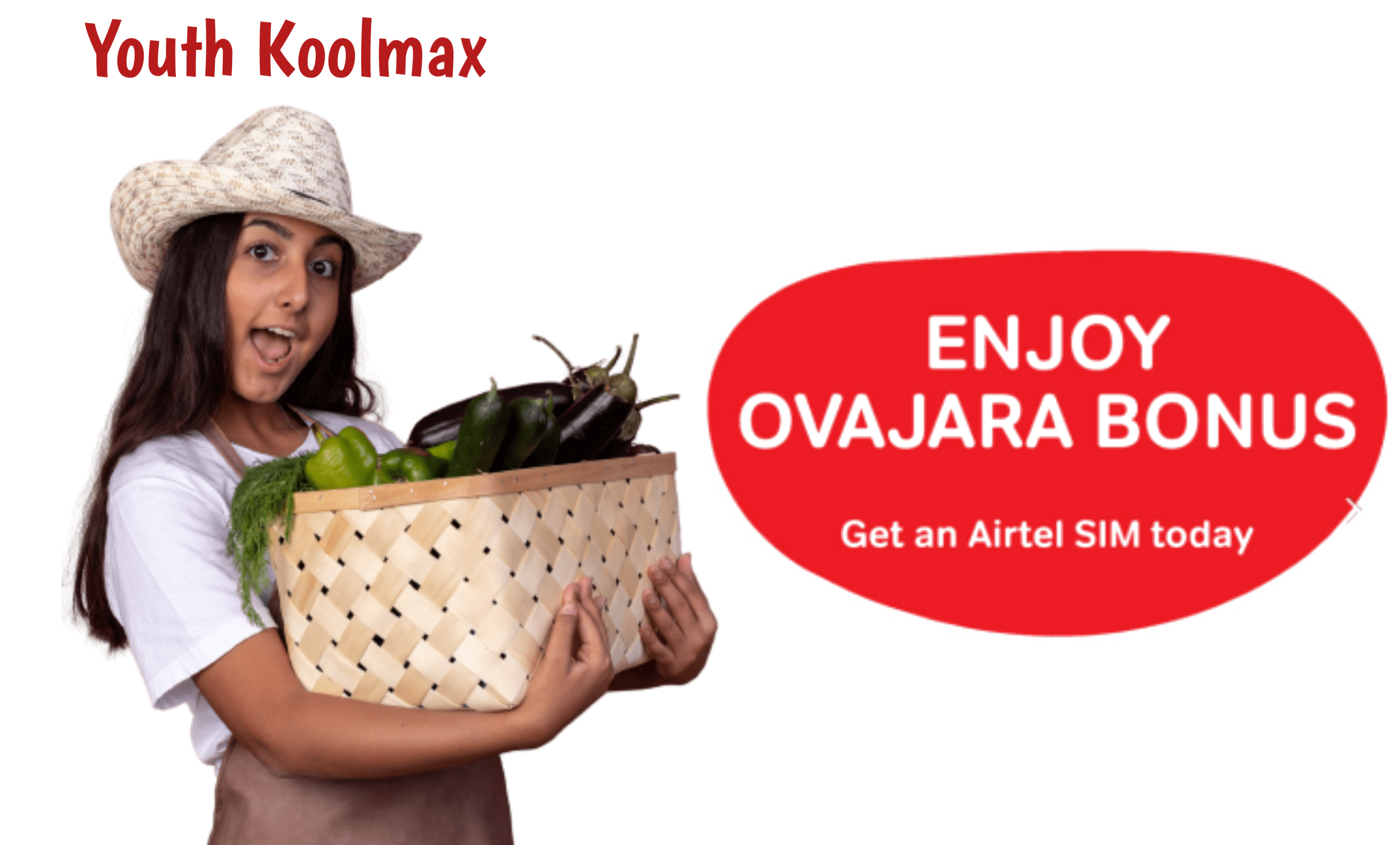 Airtel Youth Kool Max, Enjoy an Ovajara bonus today.