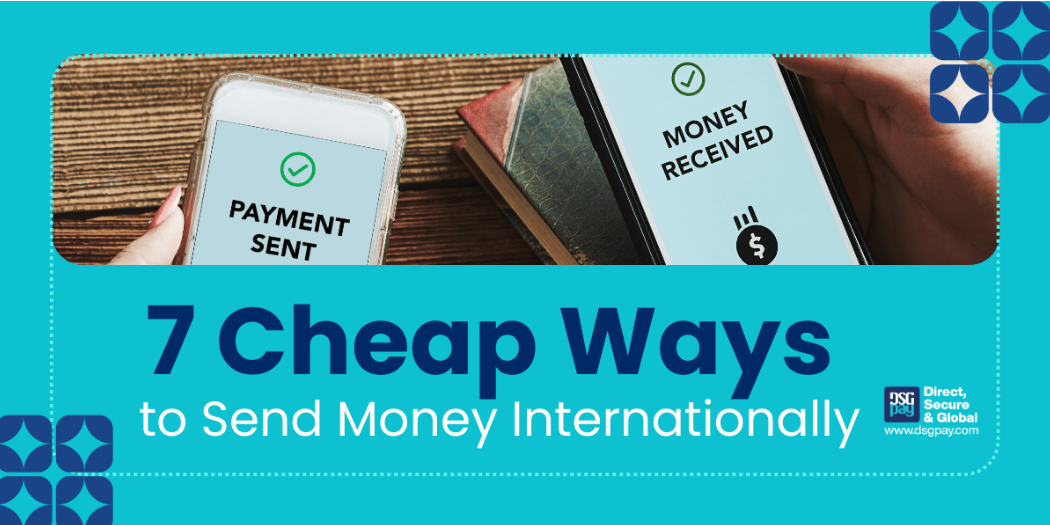 International Money Transfer: The Cheapest Way to Send Money Abroad